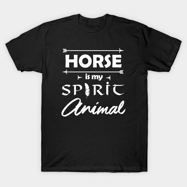 Horse is my Spirit Animal T-Shirt by Sham